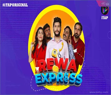 "iTAP Announces A New Hilarious and Heart-warming Web Series 'Rewa Express"