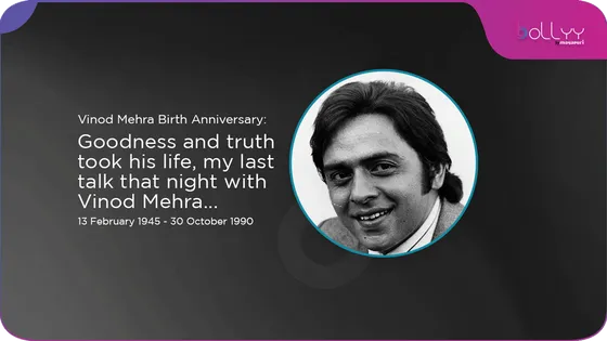 Vinod Mehra Birth Anniversary: ​​Goodness and truth took his life, my last talk that night with Vinod Mehra...