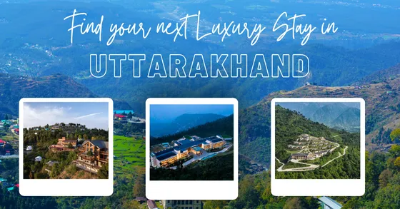 Discover the Opulent Stays Among Hills in Uttarakhand
