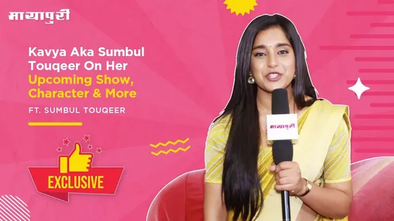  Kavya Aka Sumbul Touqeer On Her Upcoming Show, Character & More
