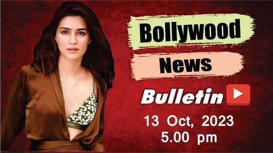 Bollywood News 13th Oct 2023
