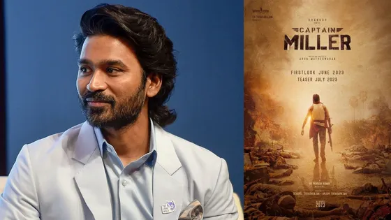 इस दिन रिलीज होगा Dhanush की फिल्म Captain Miller का फर्स्ट लुक और टीजर