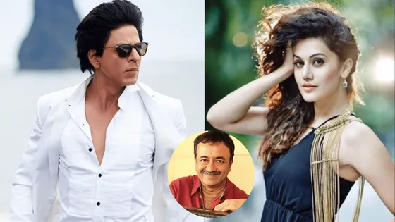 राजू हिरानी की अगली फिल्म में तापसी पन्नू संग होंगे शाहरुख़ खान