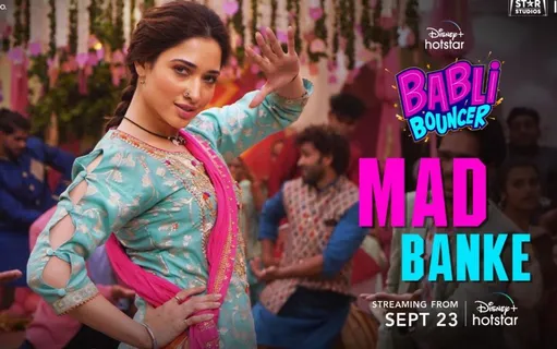 Film Babli Bouncer song Mad Banke: बबली बाउंसर का गाना 'मैड बनके' हुआ रिलीज