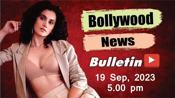 Bollywood News  19th Sep 2023