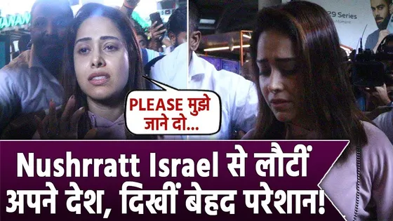 Nushrratt Bharuccha Returns to India From Israel