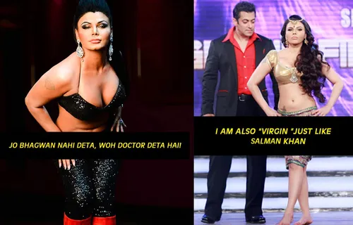 Stupid Statements by Rakhi Sawant : जिससे वो बेफकूफ साबित होती है