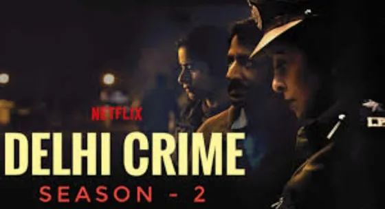 Netflix ने रिलीज किया  'दिल्ली क्राइम' 2 का टीजर!