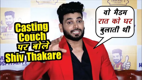 Shiv Thakare shares his 'casting couch' experience