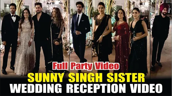 Sunny Singh Sister Wedding Reception | Full Video | Kartik Aaryan, Nushrratt Bharuccha & Others