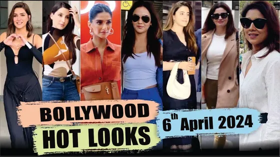 Bollywood Hot Looks | Sonam Kapoor | Nora Fatehi | Kriti & Nupur Sanon |  | 6th April 2024 | 10 PM