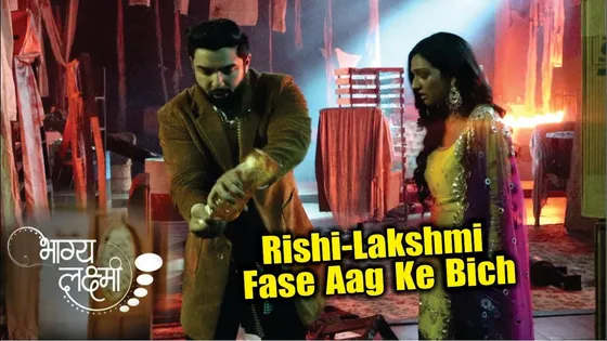 Bhagya Lakshmi | On Location | Rishi Lakshmi Ki Jaan Ko Khatra, Kya Bach Payenge Is Aag Ke Jal Se!