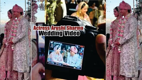 "Love Aaj Kal 2" Actress Arushi Sharma Wedding Video | Bollywood Actress Wedding | Arushi Sharma