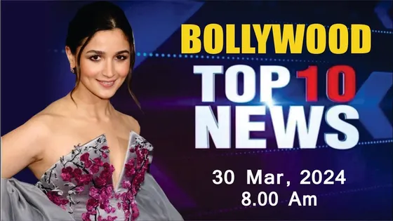 Top 10 Bollywood News | 30th Mar 2024 | Alia Bhatt | Varun Dhawan | Prabhas | 8 AM