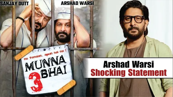 Arshad Warsi Shocking Statement About Munna Bhai 3 | Munna Bhai 3 Announcement | Munna Bhai Sequel