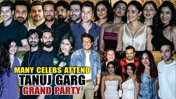 Tanuj Garg Grand Party | Parth Samthan, Tulsi Kumar, Mouni Roy,  Nushrratt Bharuccha, Karan Tacker