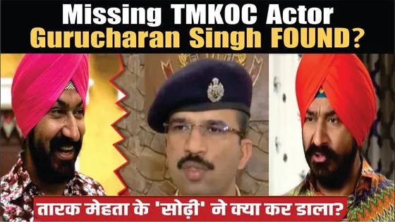 Missing TMKOC Actor Gurucharan Singh FOUND? | Sodhi Planned His Own Disappearance, Police Reveal...