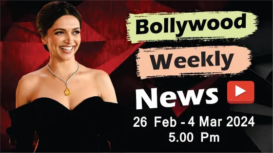 Bollywood News Weekly Roundup l Bollywood News This Week l Bollywood Latest News l Deepika Padukone