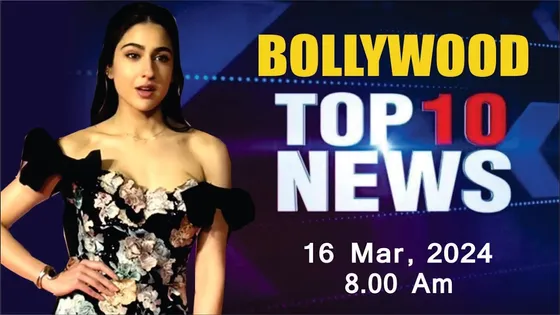 Top 10 Bollywood News | 16th Mar 2024 | Sara Ali Khan | Priyanka Chopra | Samantha | Aamir | 8 AM