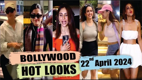 Bollywood Hot Looks | Kareena Kapoor, Rakul Preet, Sanya Malhotra, Nia Sharma | 22nd April | 10 PM