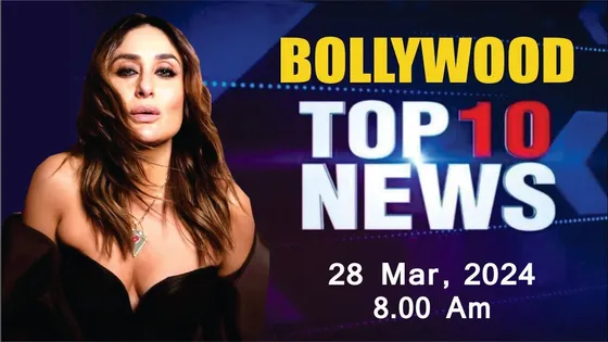 Top 10 Bollywood News | 28th Mar 2024 | Kareena Kapoor | Adti Rao Hydari | Jasmin Bhasin | 8 AM