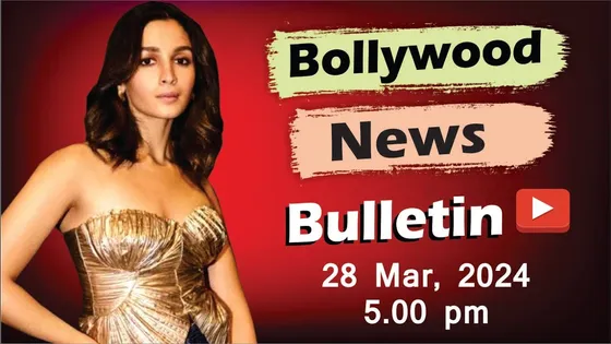 Bollywood News | 28th Mar 2024 | Alia Bhatt | Poonam Pandey | Diljit Dosanjh | 5 PM