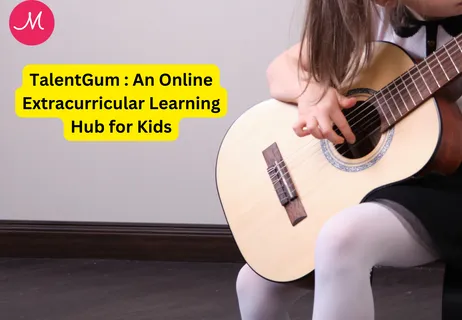 TalentGum: An Online Extracurricular Learning Hub for Kids