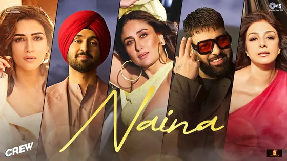 Crew song Naina OUT: Kareena Kapoor-Tabu-Kriti Sanon raise the temperature in Diljit Dosanjh's groovy track