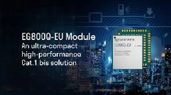 Quectel Announces Ultra-Compact LTE Cat.1 bis Module to Address Mid-Range IoT Applications