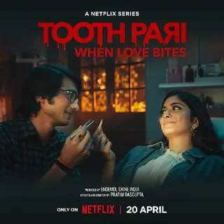 Tooth Pari Promo Is Out, Starring Shantanu Maheshwari And Tanya Maniktala