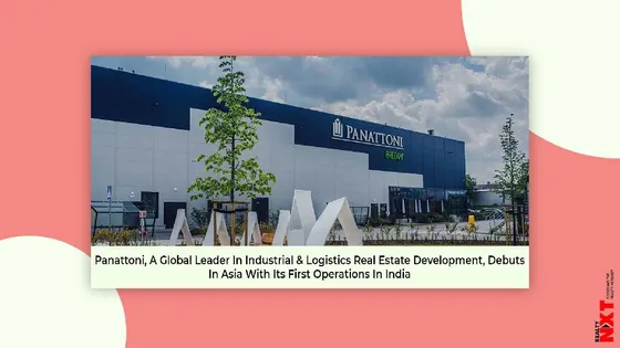 Panattoni a Global Leader in Industrial and Logistics Real Estate Development Debuts in Asia with Its First Operations in India