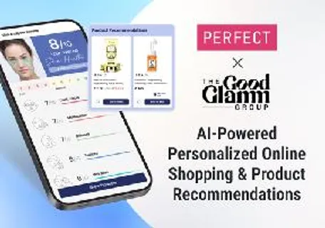 Perfect Corp. Partners with The Good Glamm Group to Launch AI-Powered Skin Analysis and AR Makeup Virtual Try-On Experiences for Beauty Lovers across India