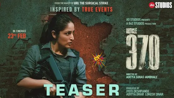 WATCH: Yami Gautam Shines in the Intense Teaser of Article 370: A Gripping Political Drama!