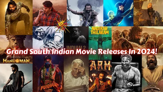 2024 South Indian Cinema's Grand Releases: From Tollywood to Kollywood Striking Films Awaiting To Dominate the Upcoming Year!