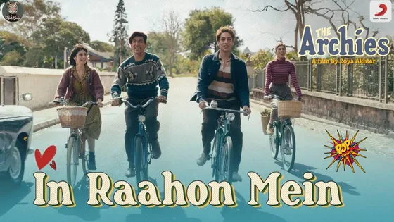 'In Raahon Mein’ Video: ‘The Archies' celebrate their hearts out in this wholesome music video