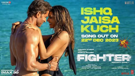Hrithik Roshan & Deepika Padukone Ignite the Screen with Scorching Chemistry in 'Fighter': New Song 'Ishq Jaisa Kuch' Unleashed!