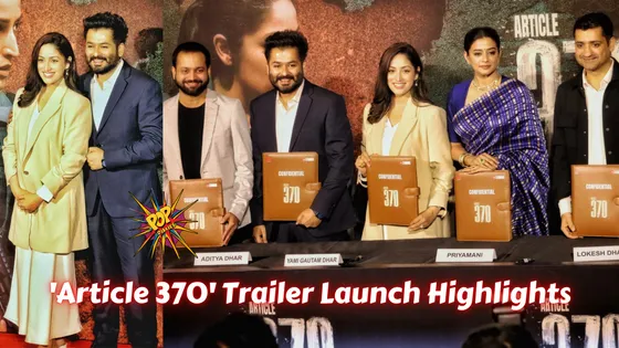 'Article 370’ Trailer Released: Aditya Dhar Denounces Propaganda Claims, Affirms Personal Connection to Film; Yami Gautam Embraces 'Healthy Nepotism' as Lead in Husband's Movie, Gets Emotional During His Praise!