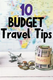 10 Incredible Ways to Enjoy Travel on a Budget!