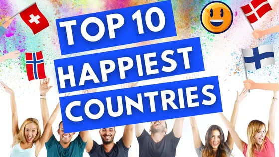 The Top 10 Happiest Countries in 2024: Where Does India Rank?