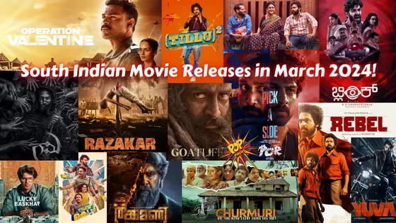 March 2024 South Indian Cinema's Theatrical Releases: From Tollywood to Kollywood Striking Films Awaiting in the Upcoming Month!