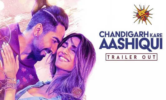 Chandigarh Kare Aashiqui Trailer Out - Ayushmann Khurrana Romances Vaani Kapoor In Abhishek Kapoor directed film