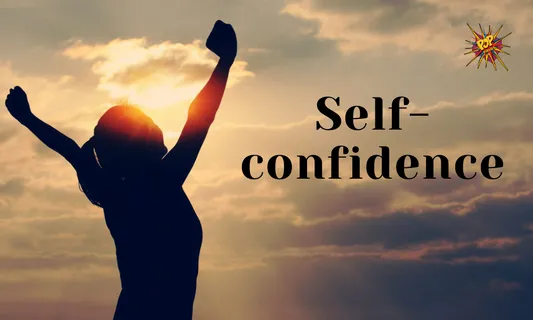 The Most Beautiful Things That You Can Wear Is Confidence, Here's the Five Way That Will Help To Build Self-condfidence!