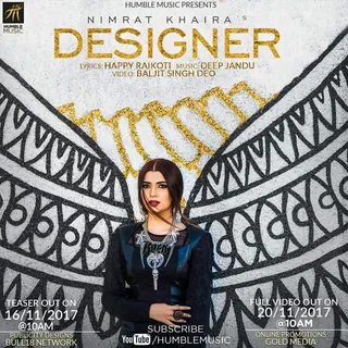 NIMRAT KHAIRA’S SONG ‘DESIGNER’ IS RELEASING ON 20 NOVEMBER