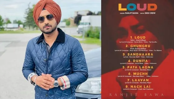 Wohoo! Ranjit Bawa has finally revealed the release date for his album 'LOUD!'