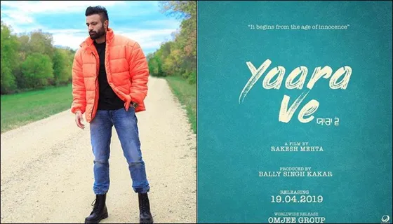 Gagan Kokri's Upcoming Movie 'Yaara Ve' Is Set To Release On 19 April