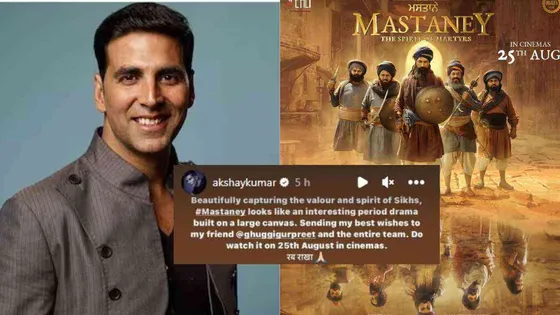 Akshay Kumar Extends Best Wishes to 'Mastaney' Team; Calls for a Must-Watch Period Punjabi Epic