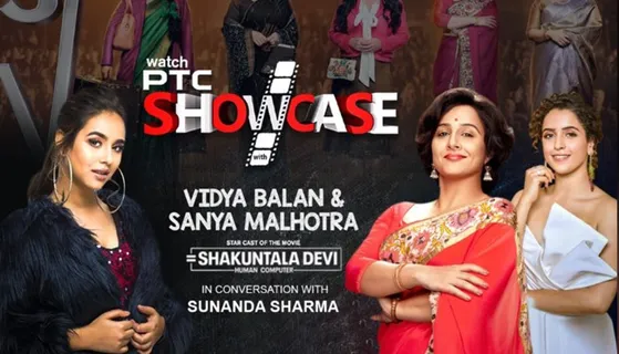 PTC Showcase: Sunanda Sharma To Converse With The Cast Of ‘Shakuntala Devi’, Vidya Balan And Sanya Malhotra