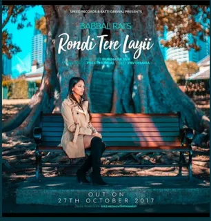 BABBAL RAI'S UPCOMING SONG 'RONDI TERE LAYII' IS VERY CLOSE TO HIM
