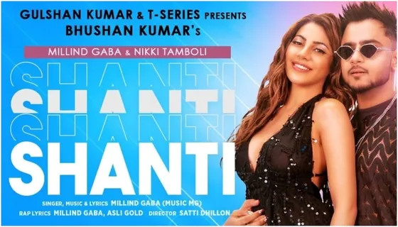 Millind Gaba and Nikki Tamboli's quirky party number 'Shanti' is out now!