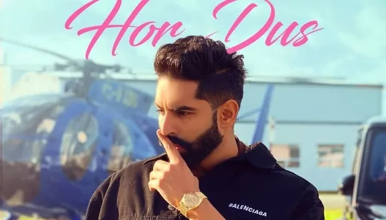 Parmish Verma releases the teaser of his upcoming romantic song 'Hor Dus'!